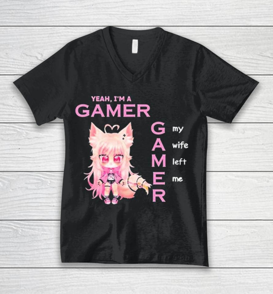 Freya Yeah I’m A Gamer My Wife Left Me New Unisex V-Neck T-Shirt