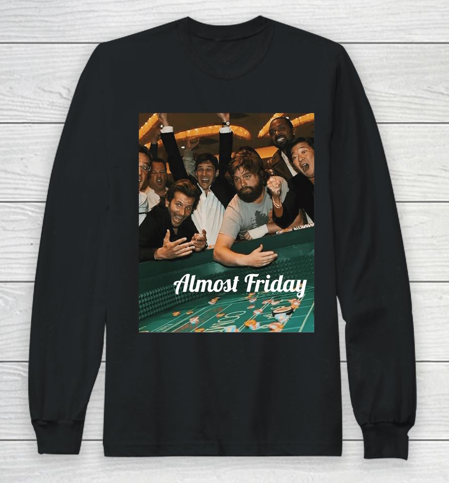 Fridaybeers Shop Almost Friday Gambling Long Sleeve T-Shirt
