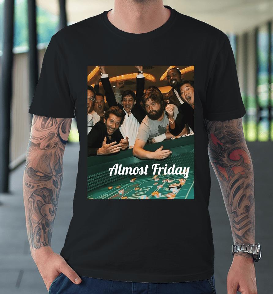 Fridaybeers Shop Almost Friday Gambling Premium T-Shirt