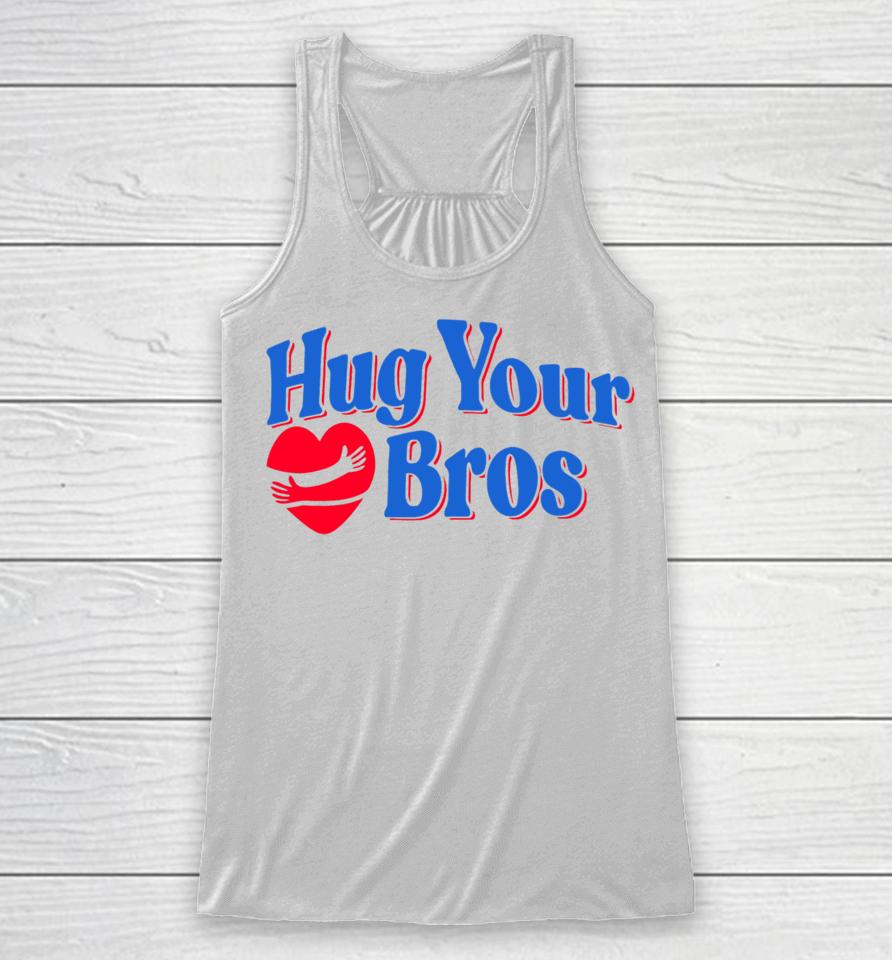 Fridaybeers Store Hug Your Bros Racerback Tank