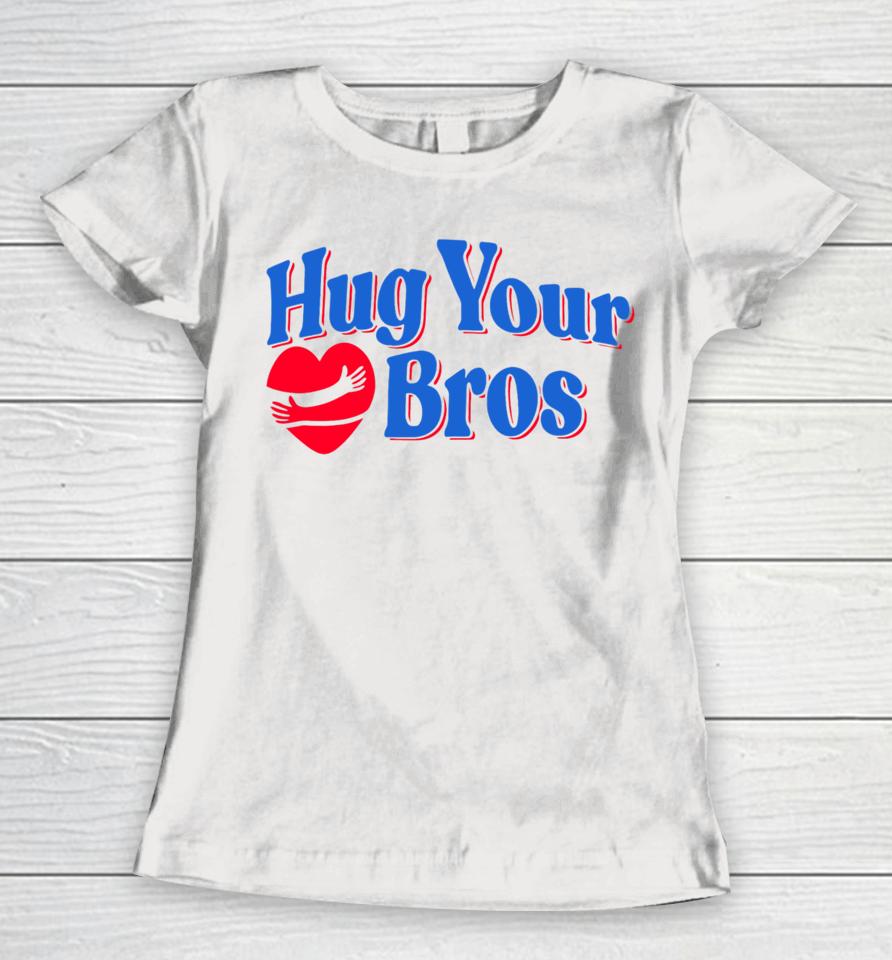 Fridaybeers Store Hug Your Bros Women T-Shirt