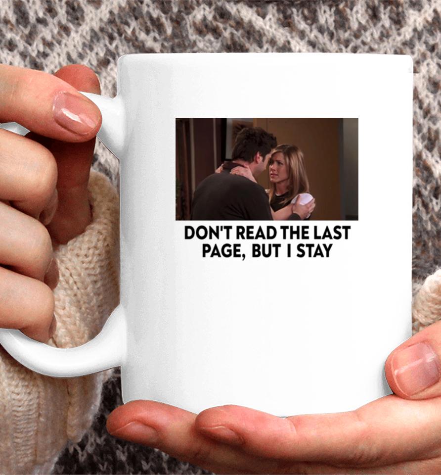 Friends Rachel Ross New Years Day Don’t Read The Last Page But I Stay Coffee Mug