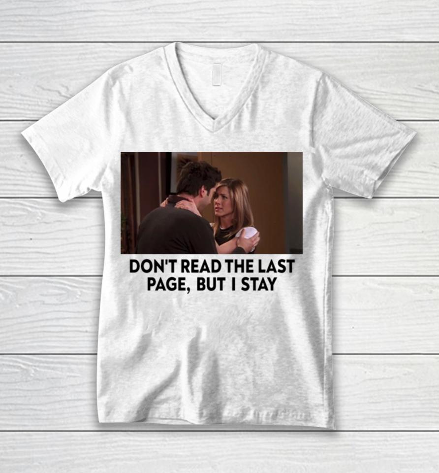 Friends Rachel Ross New Years Day Don’t Read The Last Page But I Stay Unisex V-Neck T-Shirt