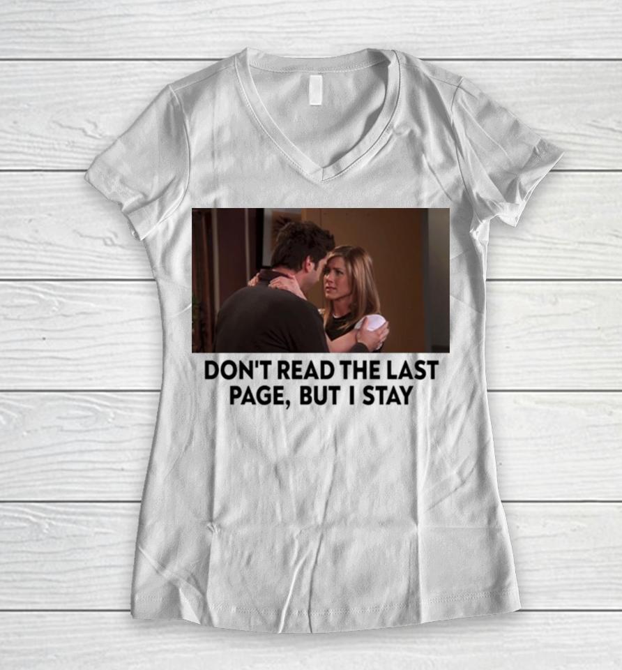 Friends Rachel Ross New Years Day Don’t Read The Last Page But I Stay Women V-Neck T-Shirt