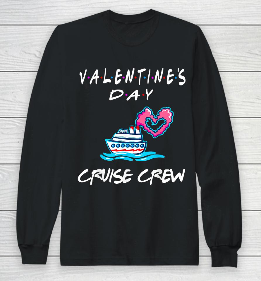 Friends Valentines Day Cruise Long Sleeve T-Shirt
