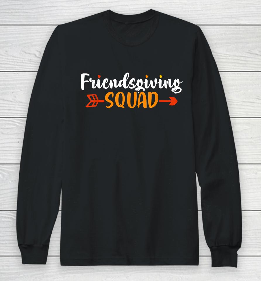 Friendsgiving Squad Long Sleeve T-Shirt