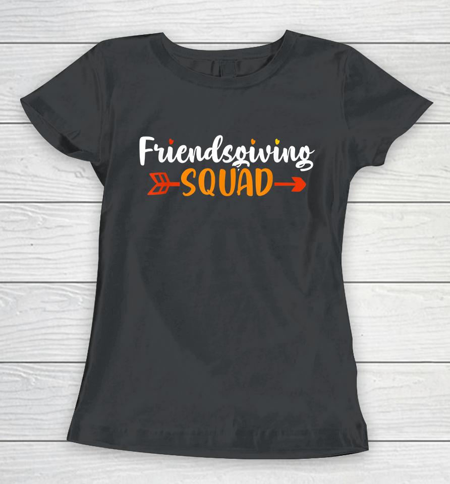 Friendsgiving Squad Women T-Shirt