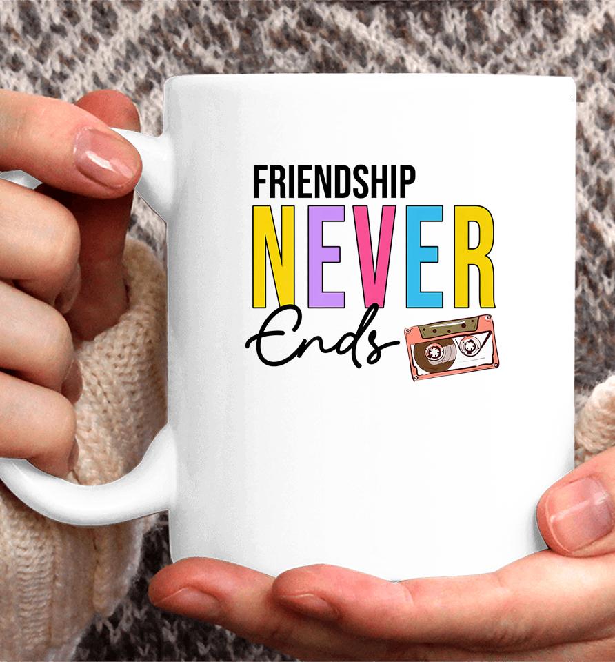 Friendship Never Ends Cassette 90'S Bachelorette Matching Coffee Mug