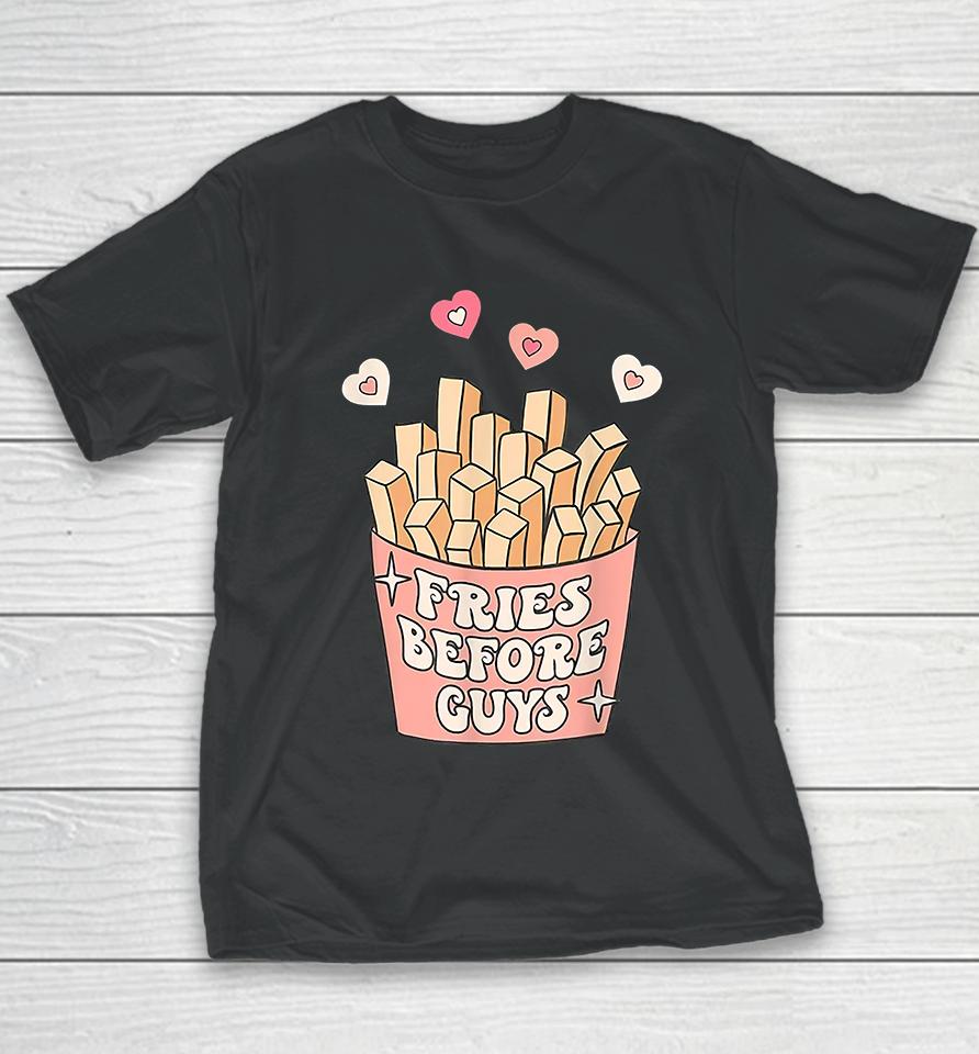Fries Before Guys Valentine Day Youth T-Shirt