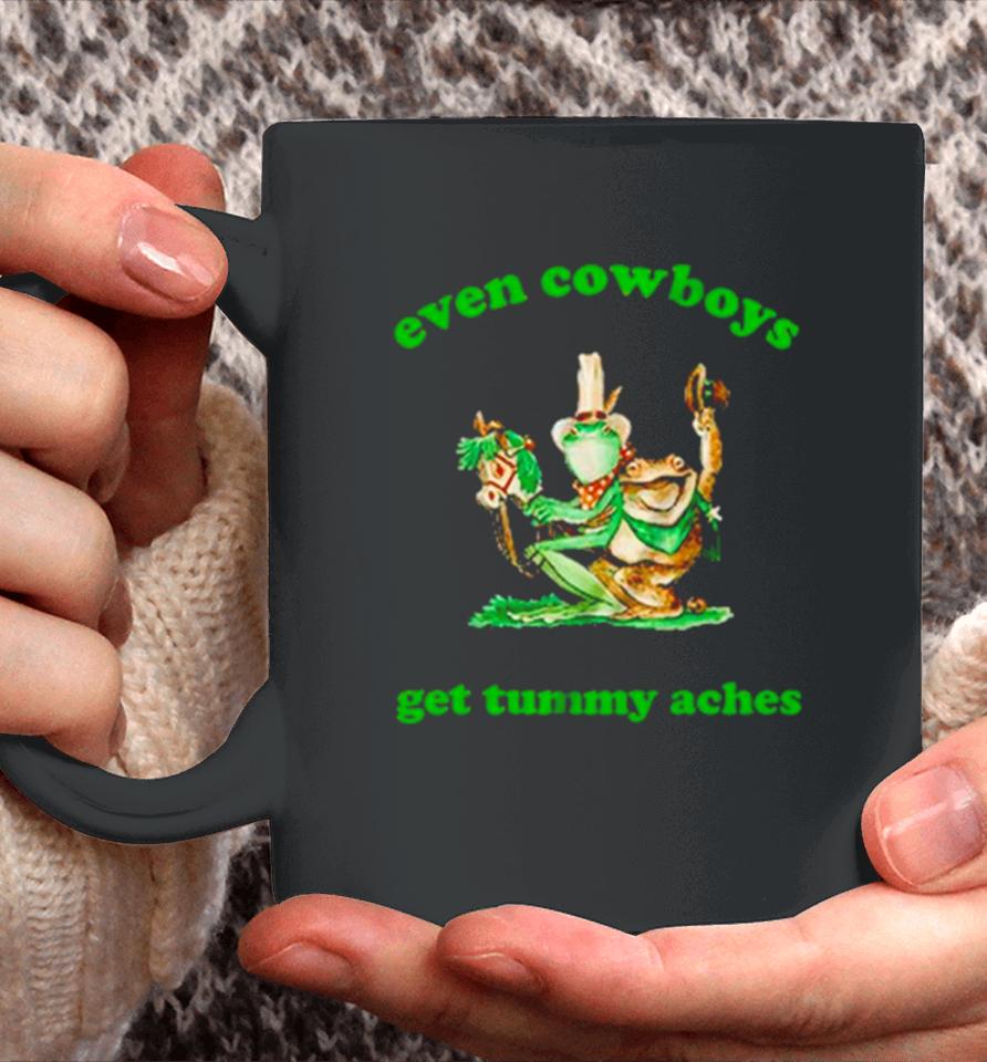Frog Even Cowboys Get Tummy Aches Coffee Mug
