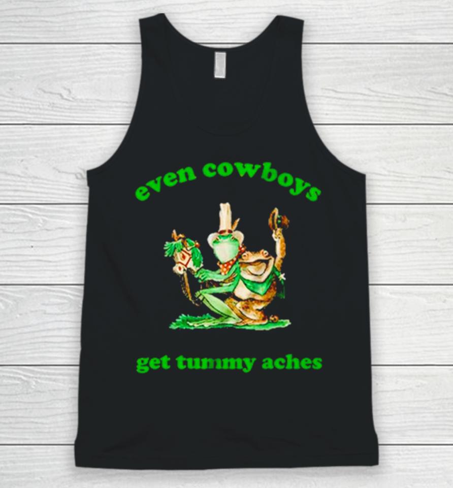 Frog Even Cowboys Get Tummy Aches Unisex Tank Top