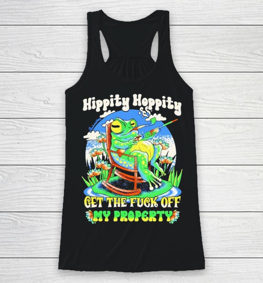 Frog Hippity Hoppity Get The Fuck Off My Property Racerback Tank