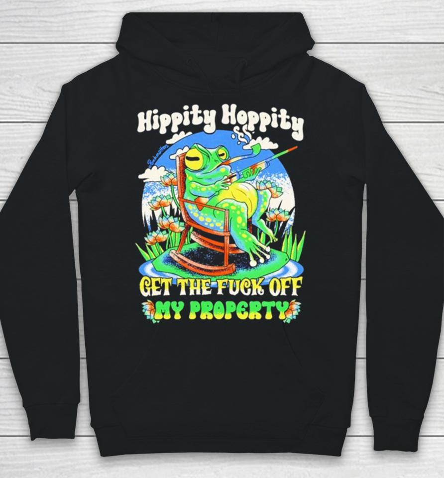 Frog Hippity Hoppity Get The Fuck Off My Property Hoodie