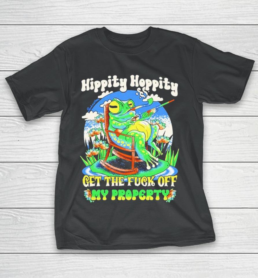 Frog Hippity Hoppity Get The Fuck Off My Property T-Shirt
