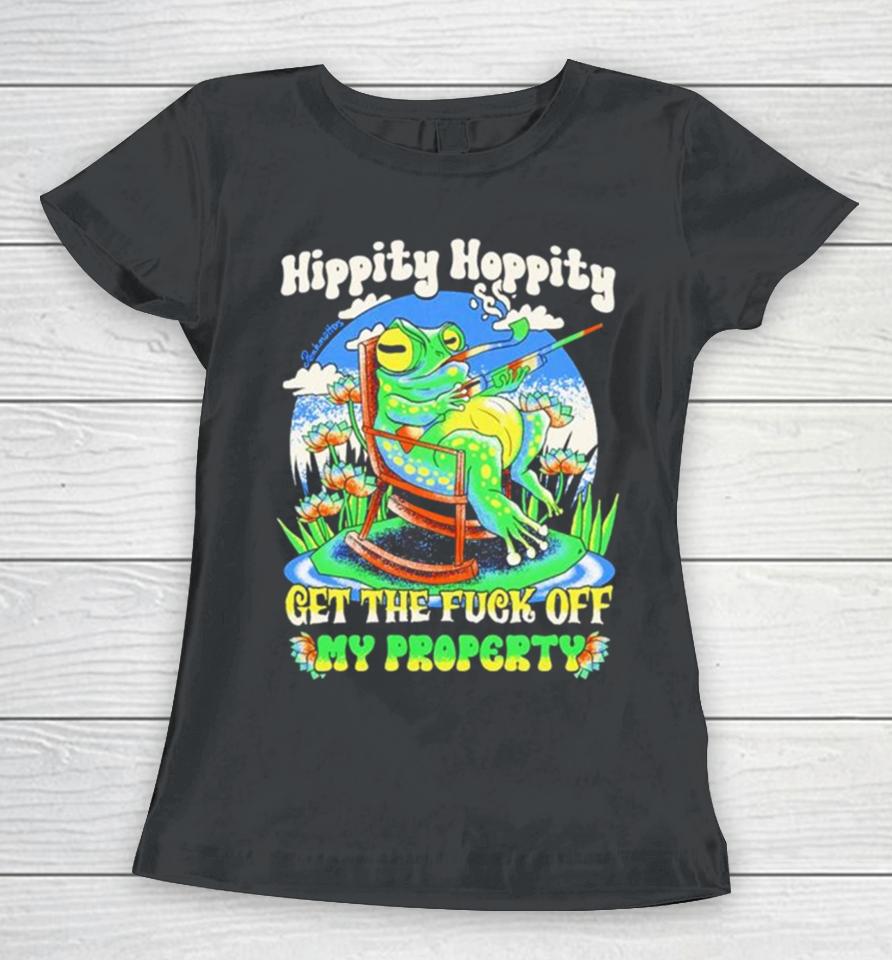 Frog Hippity Hoppity Get The Fuck Off My Property Women T-Shirt