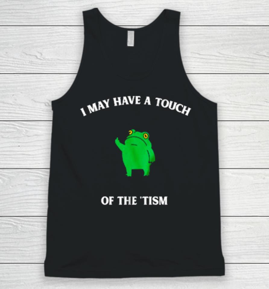 Frog I May Have A Touch Of The ‘Tism Unisex Tank Top