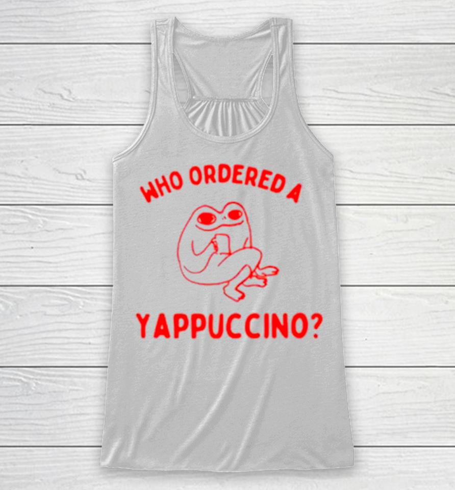 Frog Who Ordered A Yappachino Racerback Tank