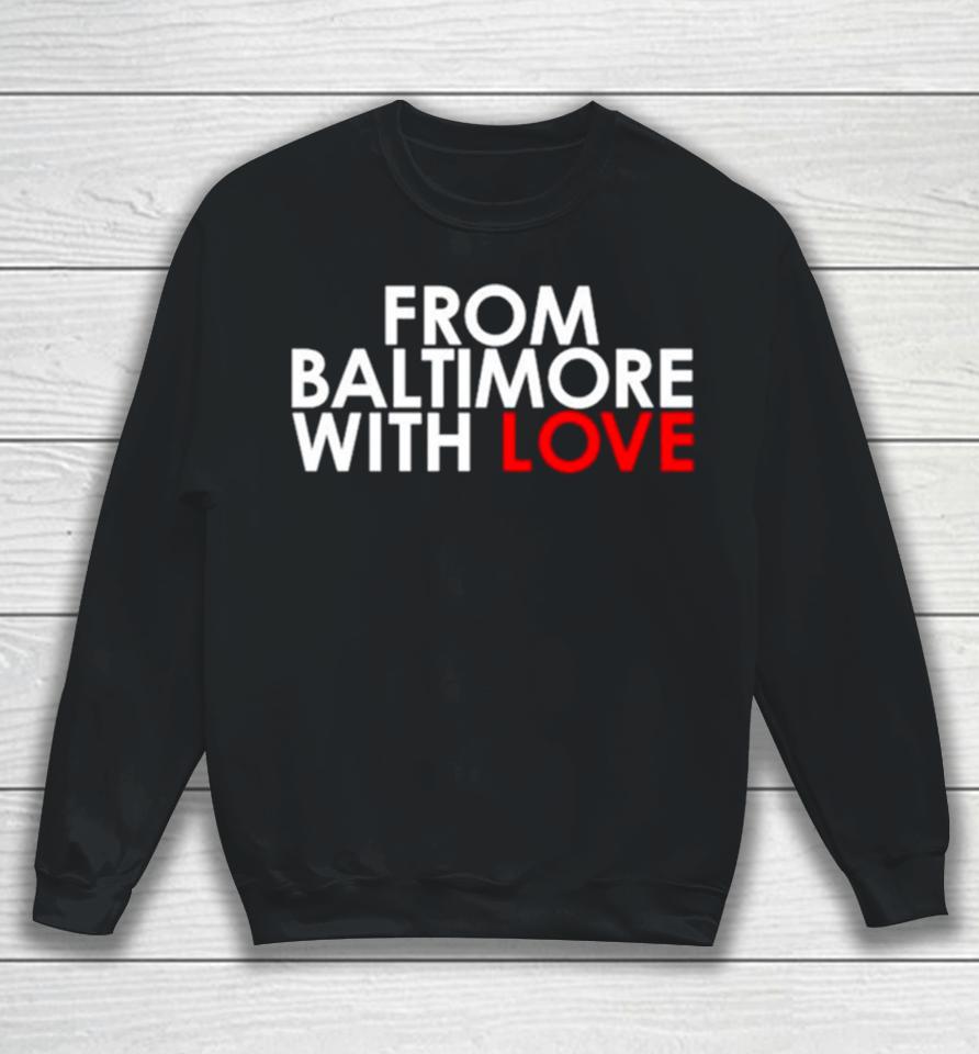 From Baltimore With Love Francis Scott Key Bridge Sweatshirt