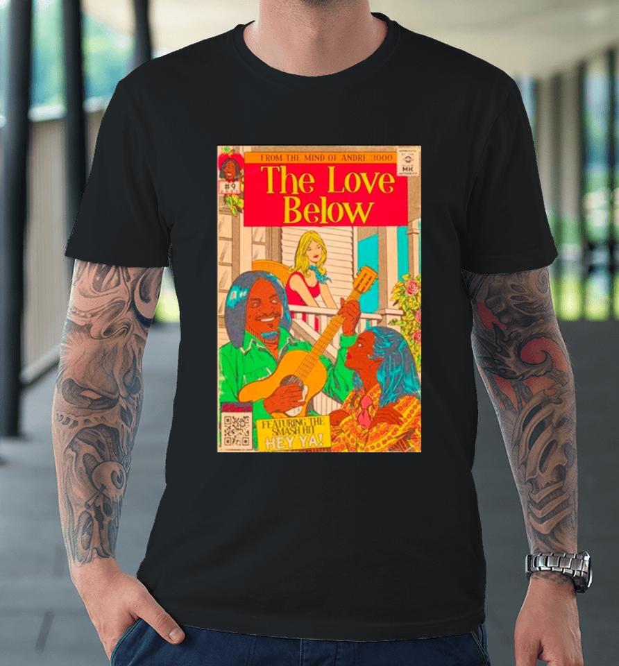 From The Mind Of Andre 3000 The Love Below Premium T-Shirt