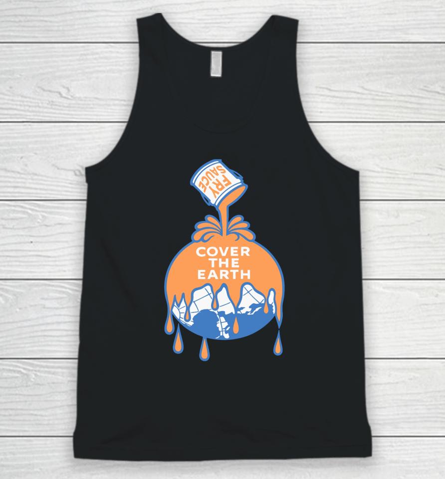 Fry Sauce Cover The Earth Unisex Tank Top
