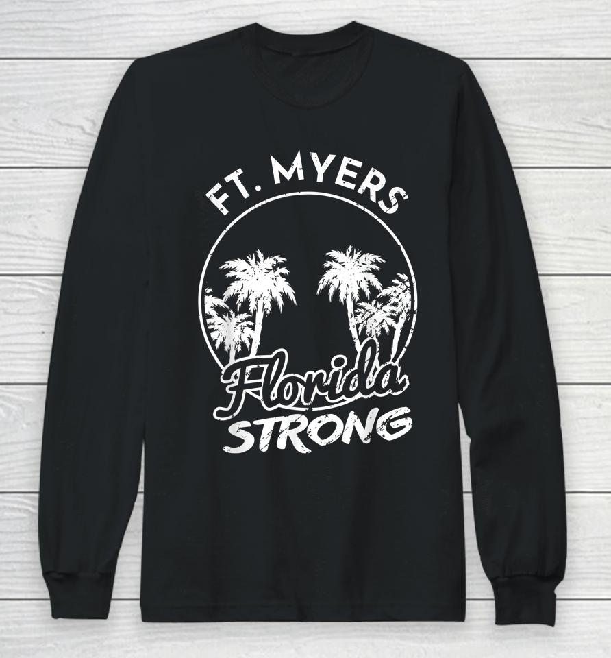 Ft Myers Florida Strong Community Support Long Sleeve T-Shirt