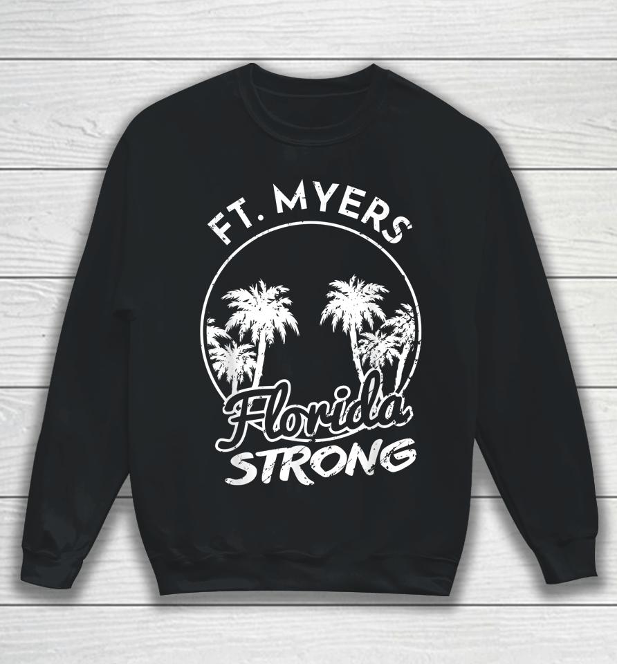 Ft Myers Florida Strong Community Support Sweatshirt