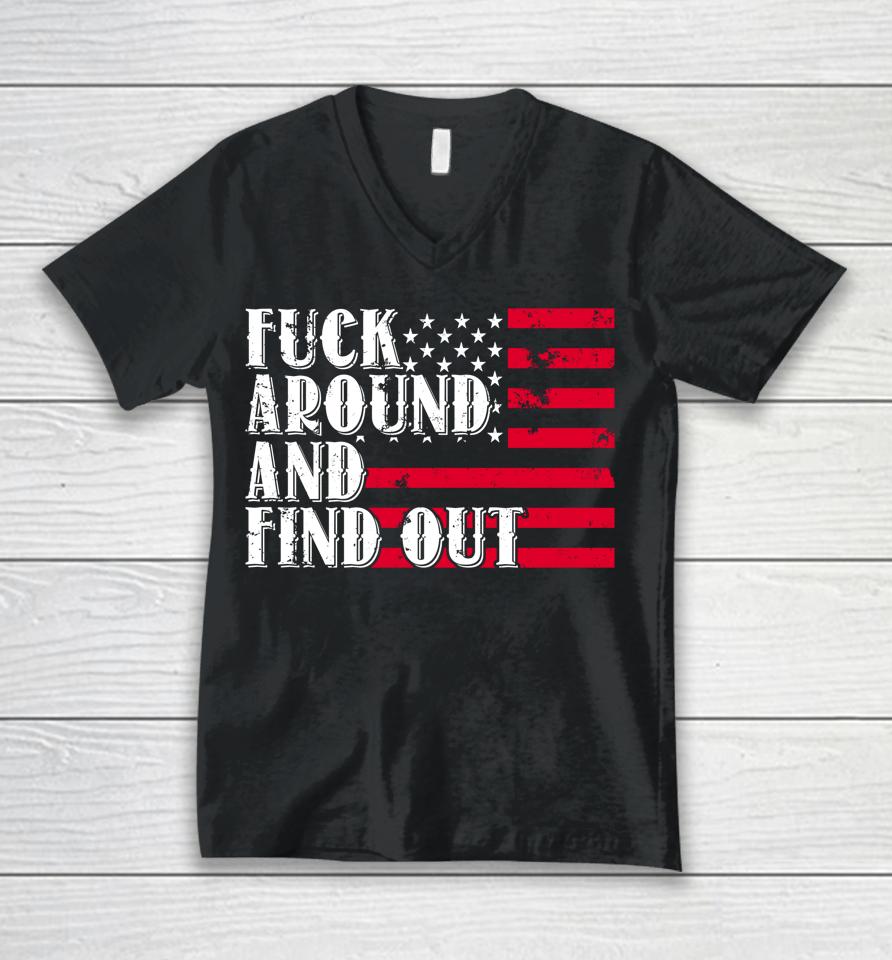 Fuck Around And Find Out American Usa Flag Unisex V-Neck T-Shirt