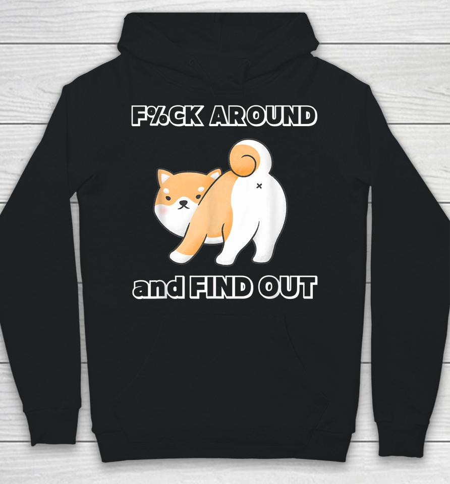 Fuck Around And Find Out Funny Shiba With Try Me Attitude Hoodie