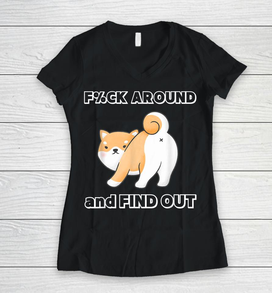 Fuck Around And Find Out Funny Shiba With Try Me Attitude Women V-Neck T-Shirt