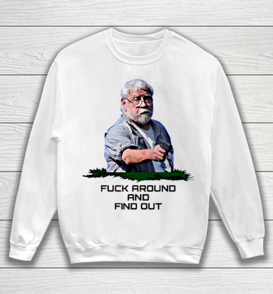 Fuck Around And Find Out Kenneth Darlington Legend Sweatshirt