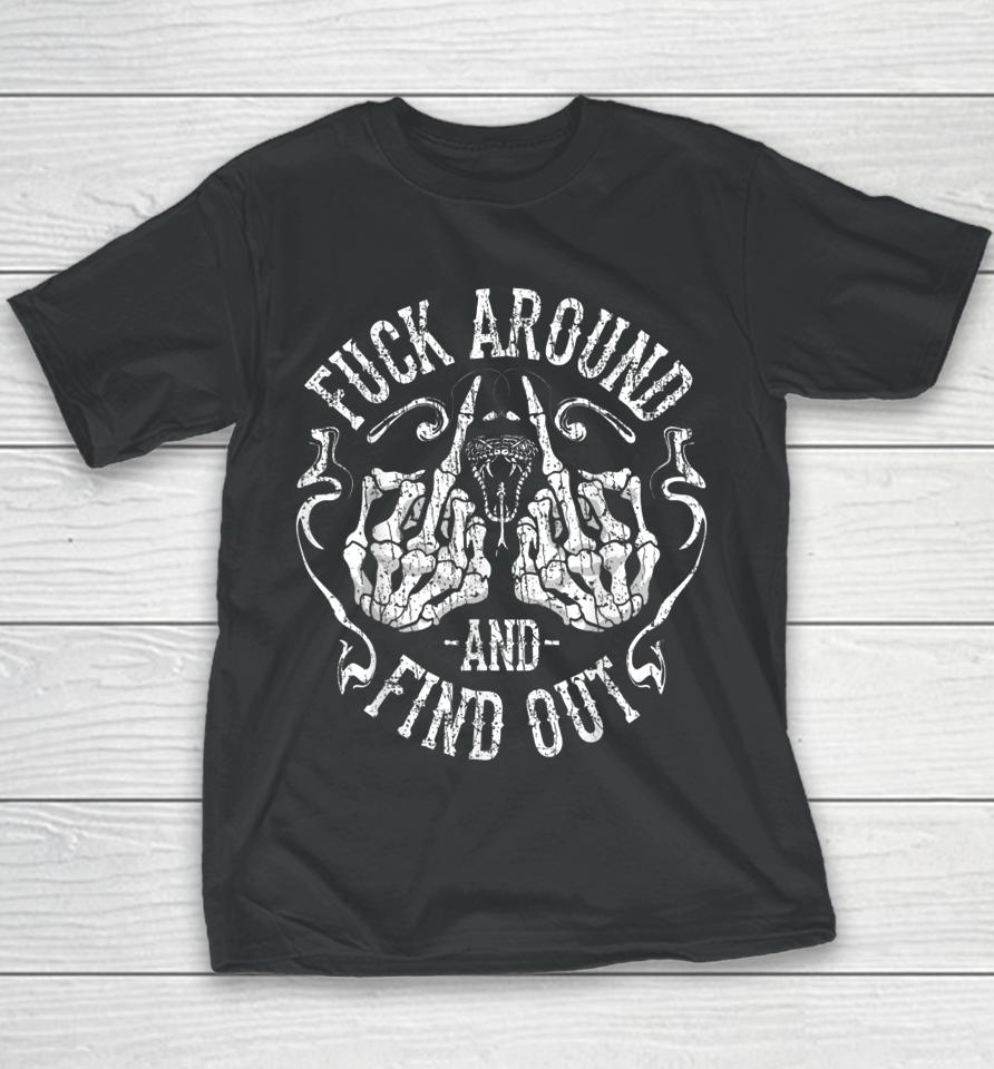 Fuck Around And Find Out Youth T-Shirt