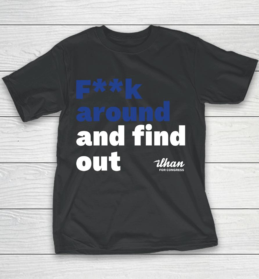 Fuck Around And Find Out Youth T-Shirt