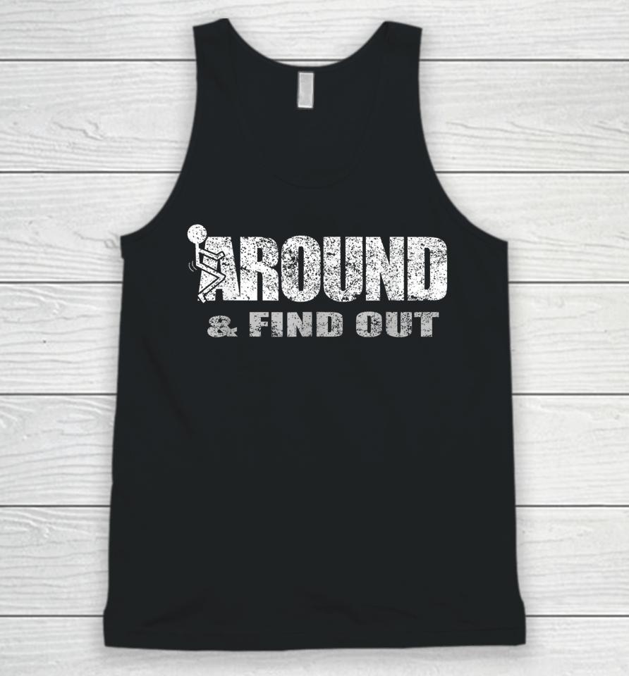 Fuck Around And Find Out Unisex Tank Top