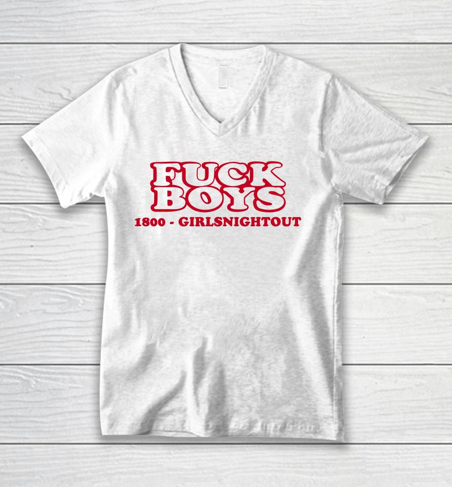 Fuck Boys 1800 Girlsnightout Unisex V-Neck T-Shirt