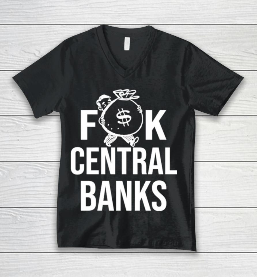 Fuck Central Banks Unisex V-Neck T-Shirt