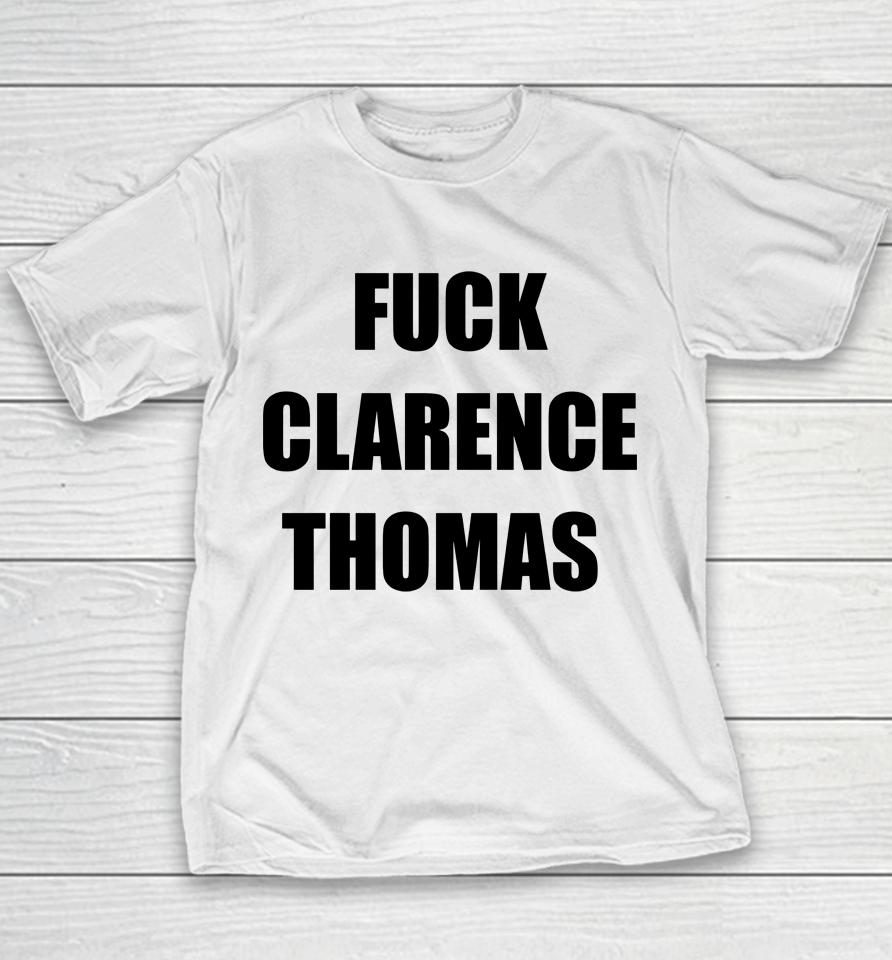 Fuck Clarence Thomas Youth T-Shirt