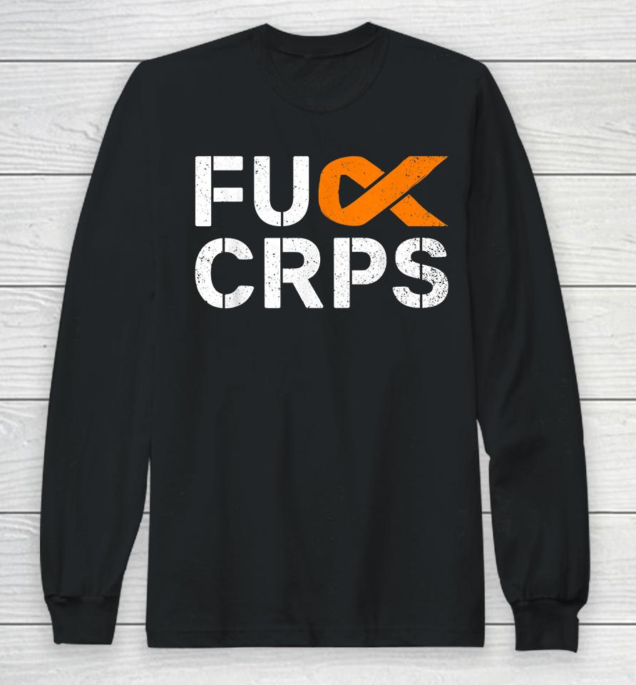 Fuck Crps Rsd Awareness Orange Ribbon Warrior Support Long Sleeve T-Shirt