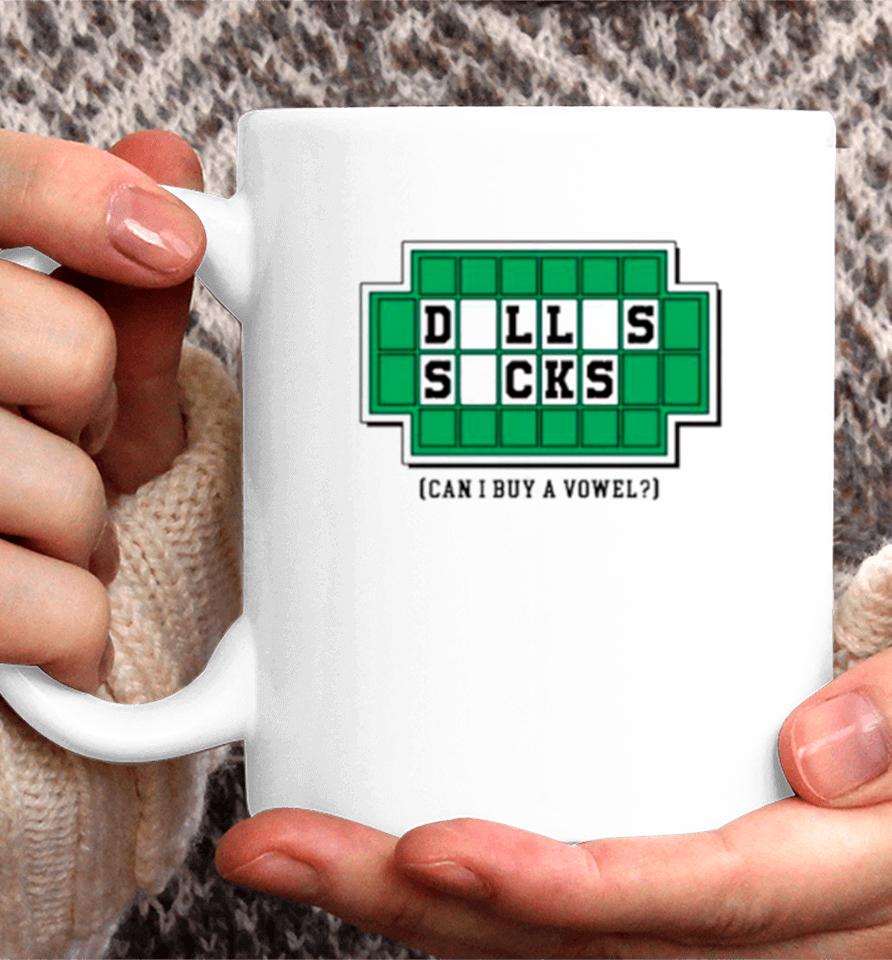 Fuck Dallas Philadelphia Eagles Can I Buy Vowel Coffee Mug