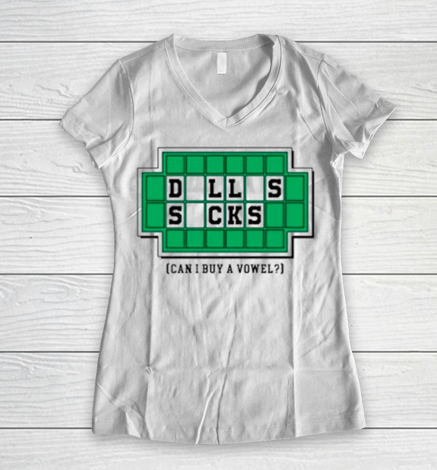 Fuck Dallas Philadelphia Eagles Can I Buy Vowel Women V-Neck T-Shirt
