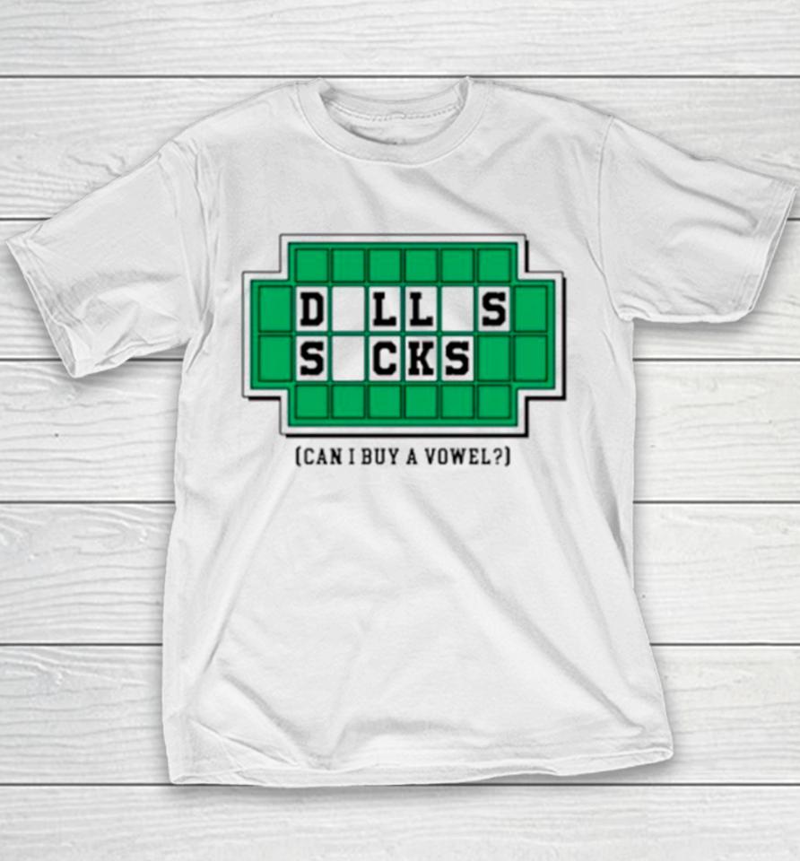 Fuck Dallas Philadelphia Eagles Can I Buy Vowel Youth T-Shirt