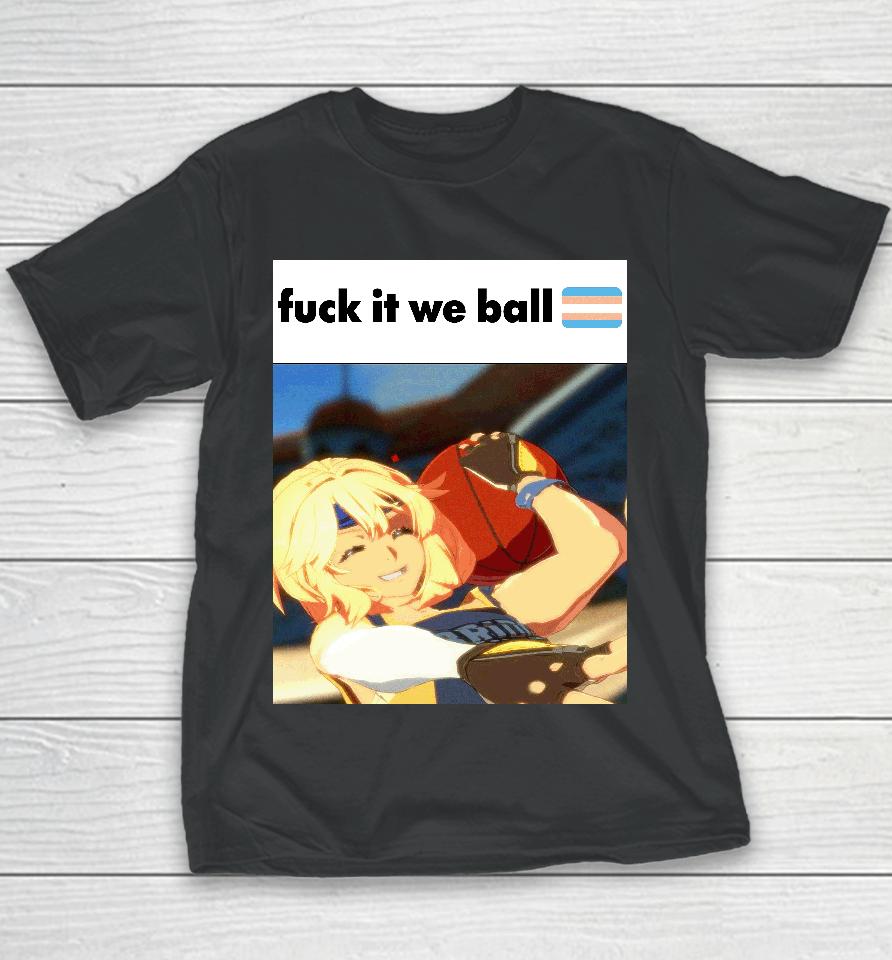 Fuck It We Ball Basketball Bridget Youth T-Shirt