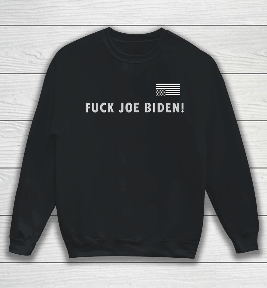 Fuck Joe Biden Sweatshirt
