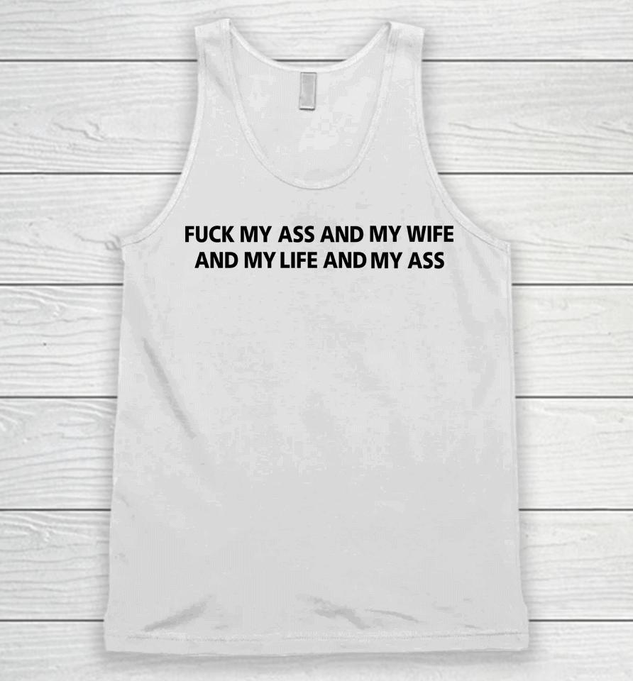 Fuck My Ass And My Wife Unisex Tank Top