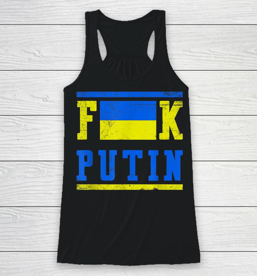 Fuck Putin Support Ukraine Racerback Tank