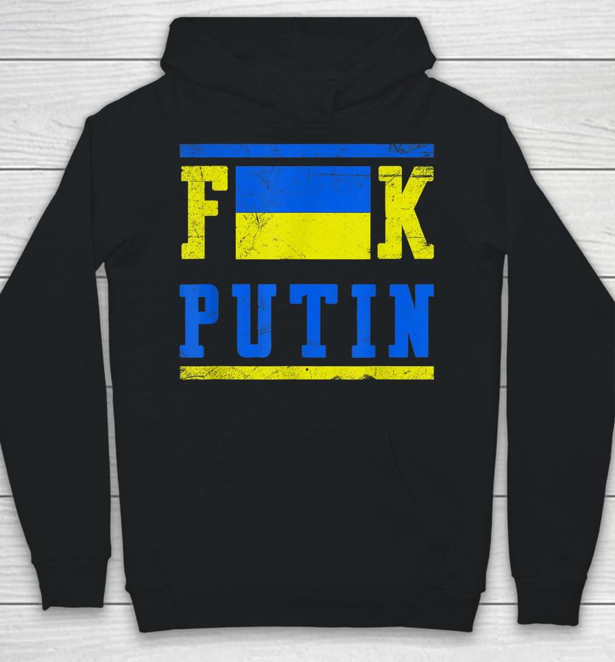 Fuck Putin Support Ukraine Hoodie