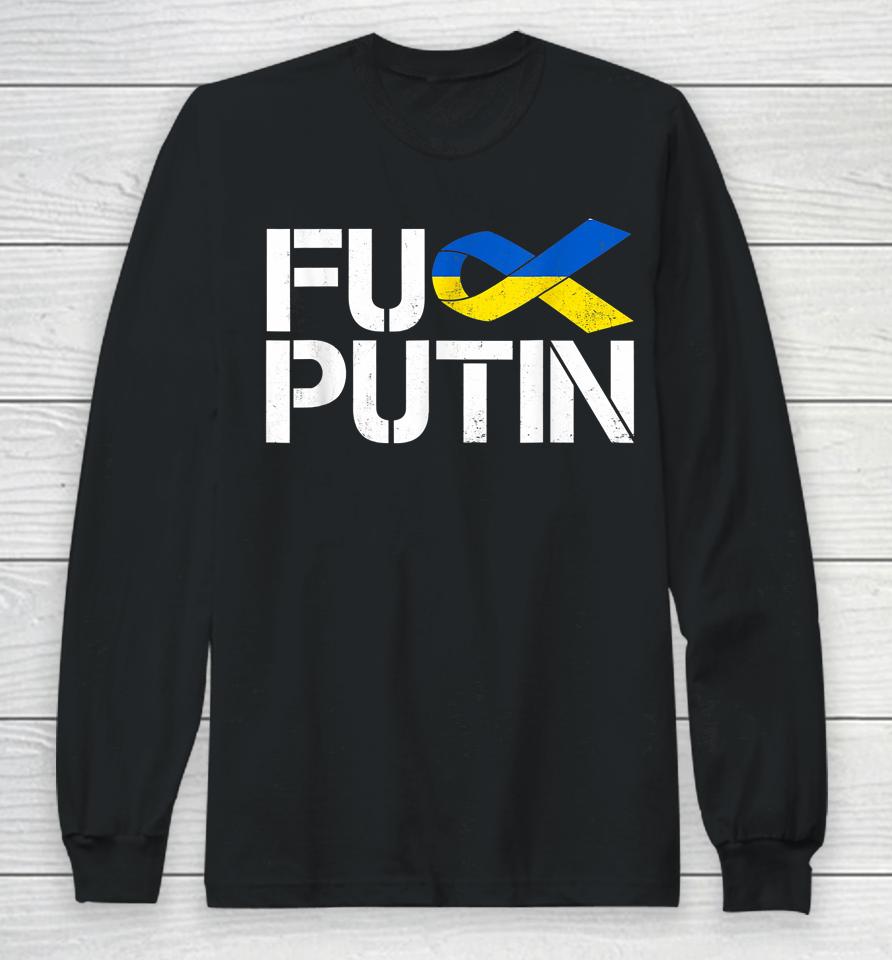 Fuck Putin Ukraine Ribbon Long Sleeve T-Shirt