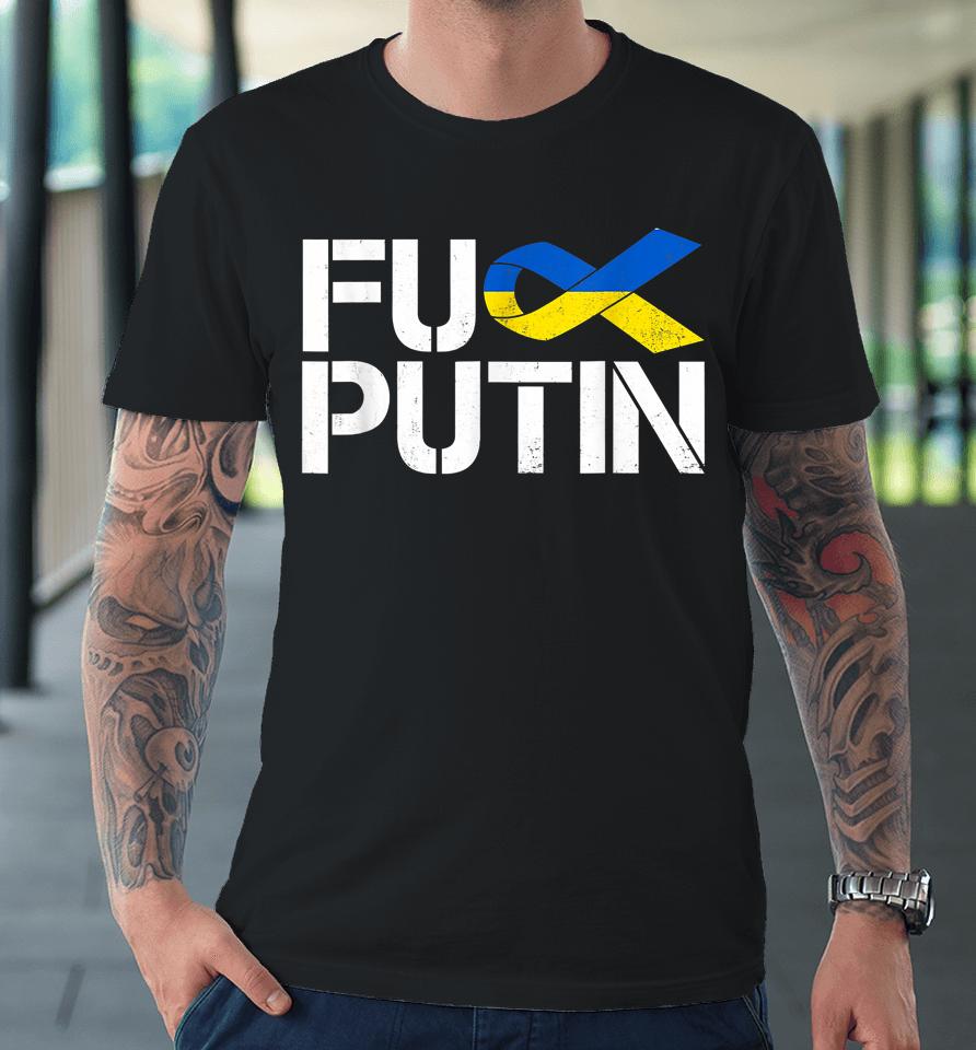 Fuck Putin Ukraine Ribbon Premium T-Shirt