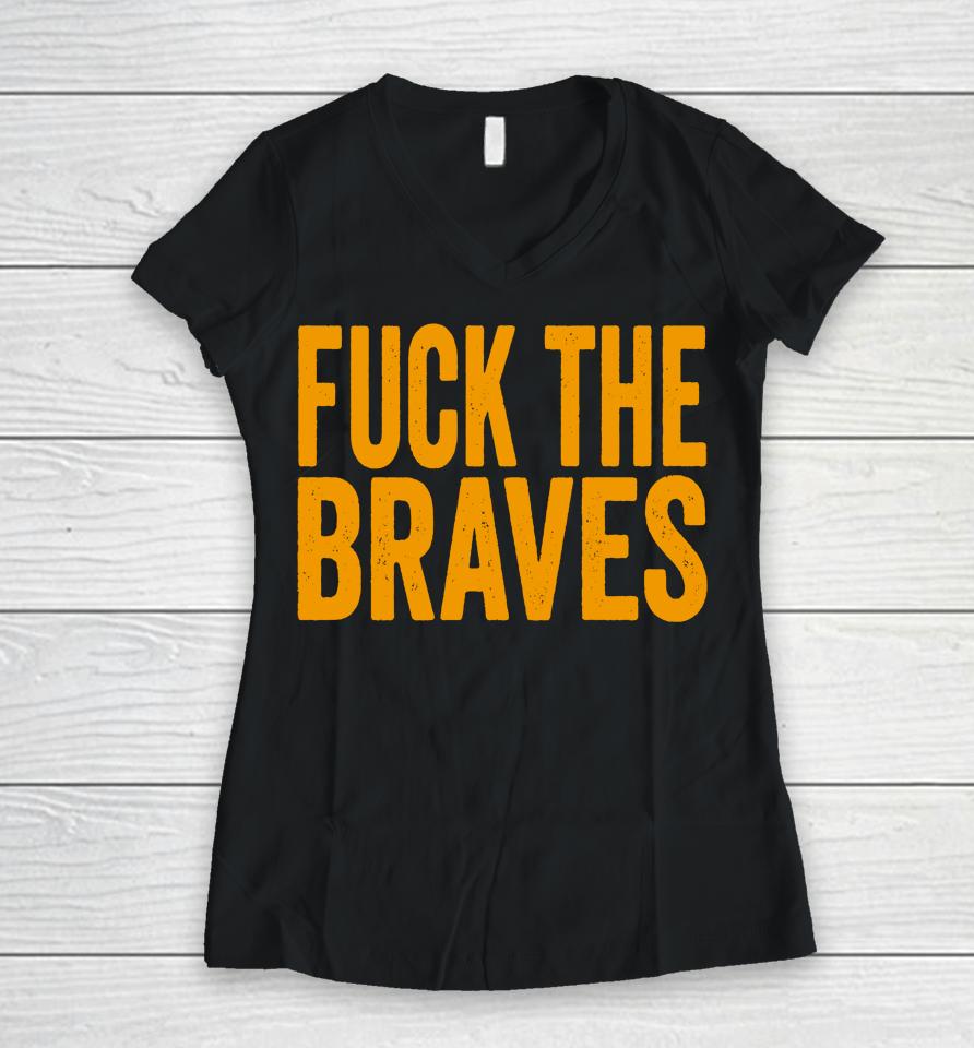 Fuck The Braves New York Metsv Women V-Neck T-Shirt