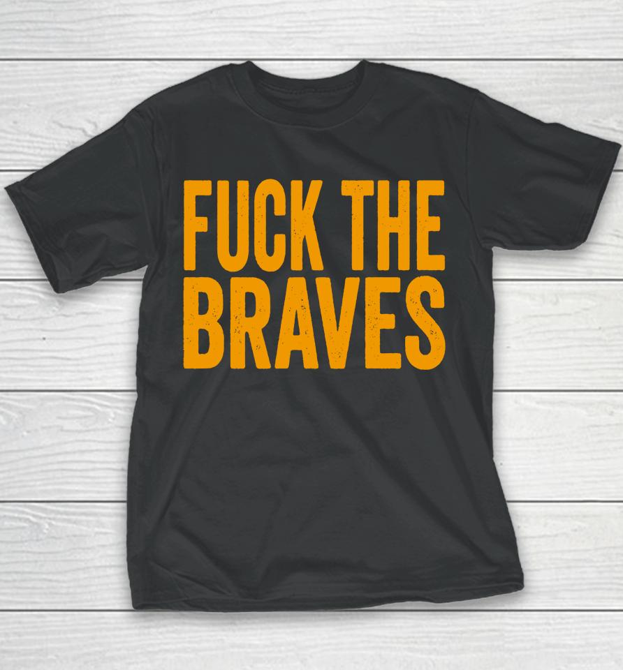 Fuck The Braves New York Metsv Youth T-Shirt