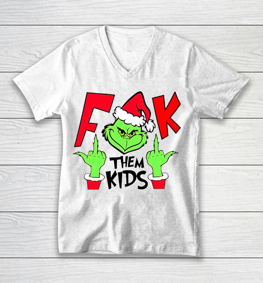 Fuck Them Kids Grinch Christmas Unisex V-Neck T-Shirt